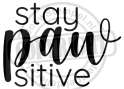 stay paw-sitive 5-52x4cm copy